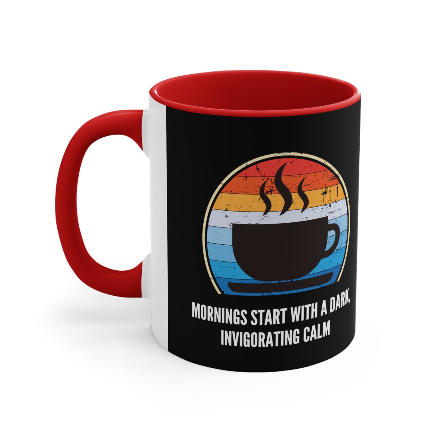 Mornings Start With a Dark Invigorating Calm Mug