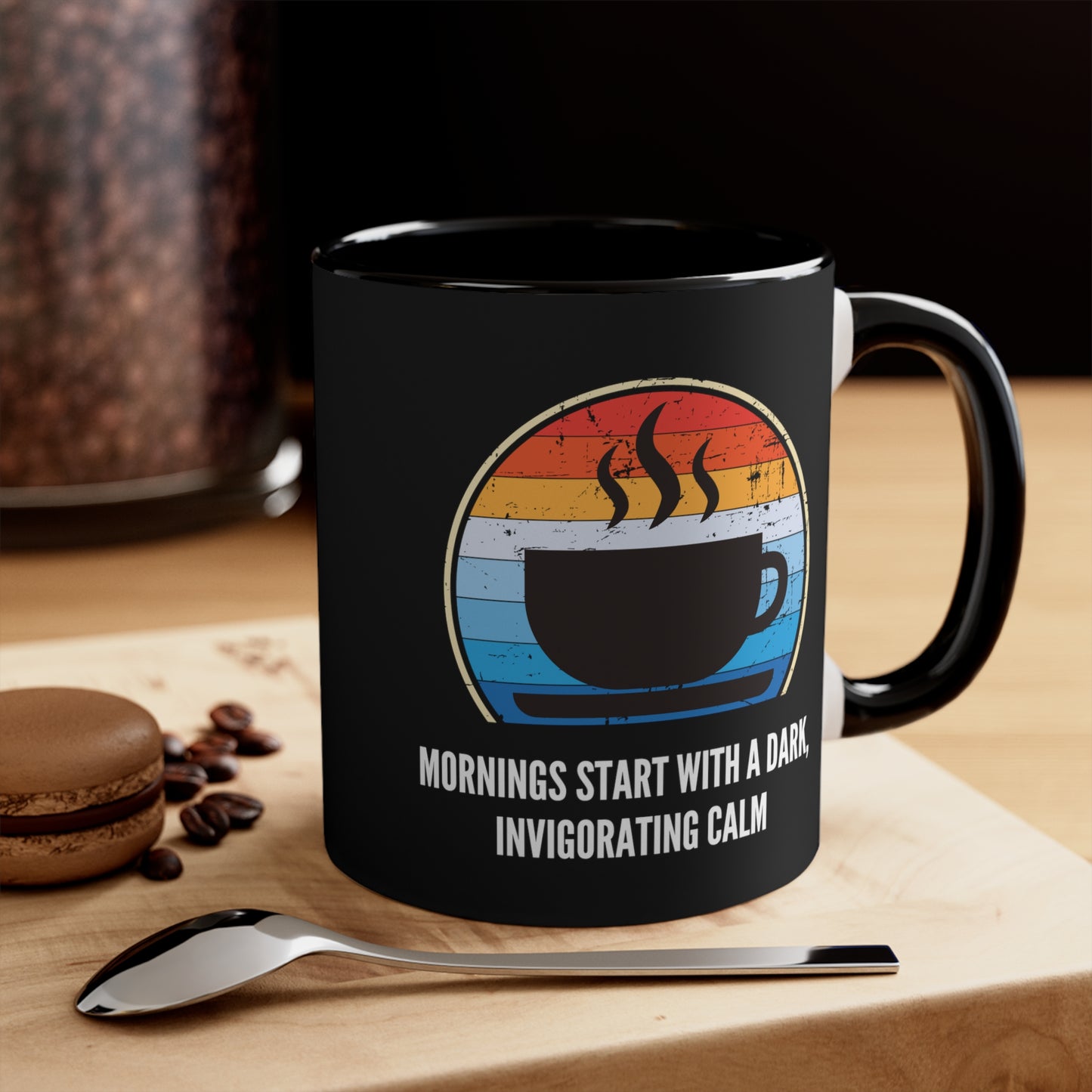 Mornings Start With a Dark Invigorating Calm Mug