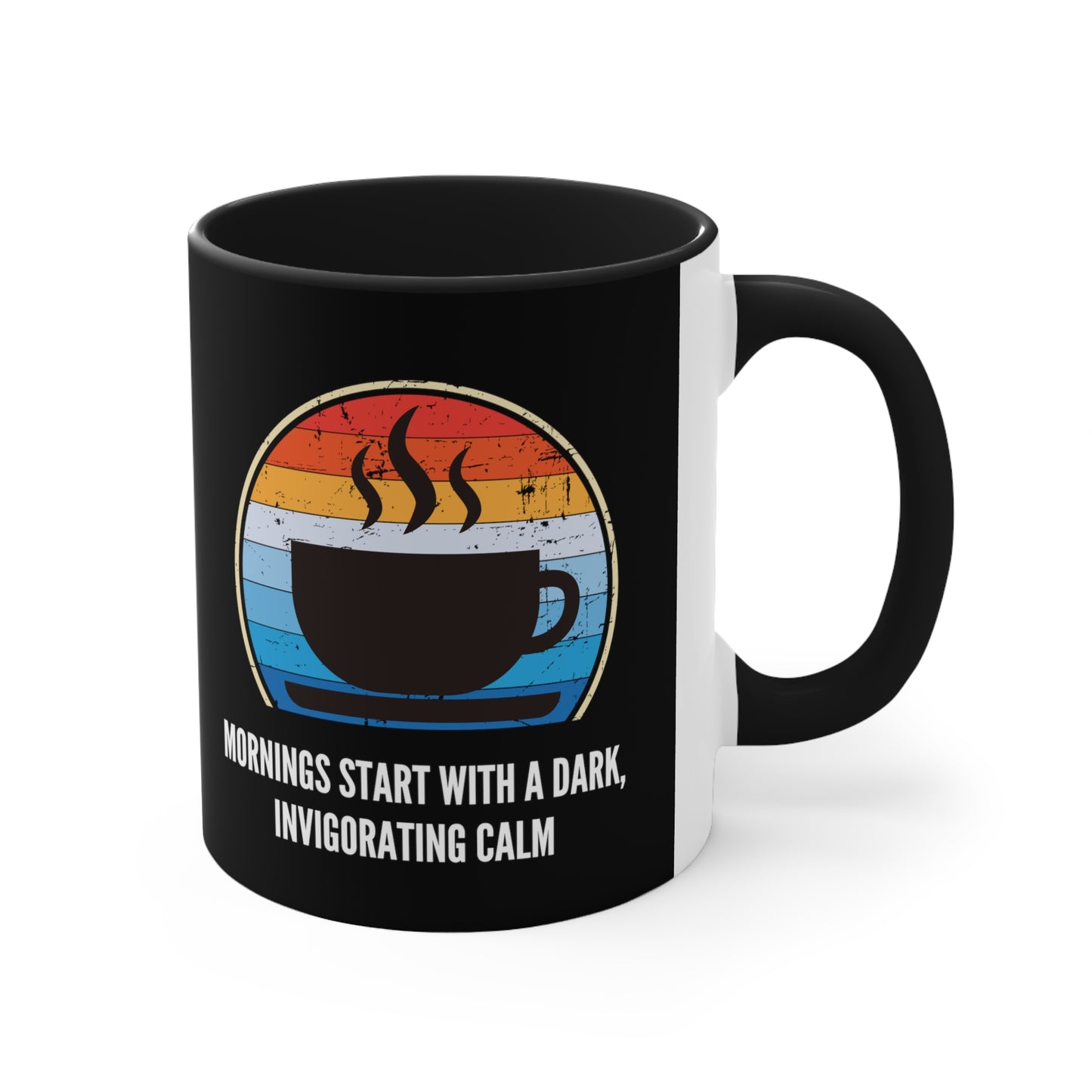 Mornings Start With a Dark Invigorating Calm Mug