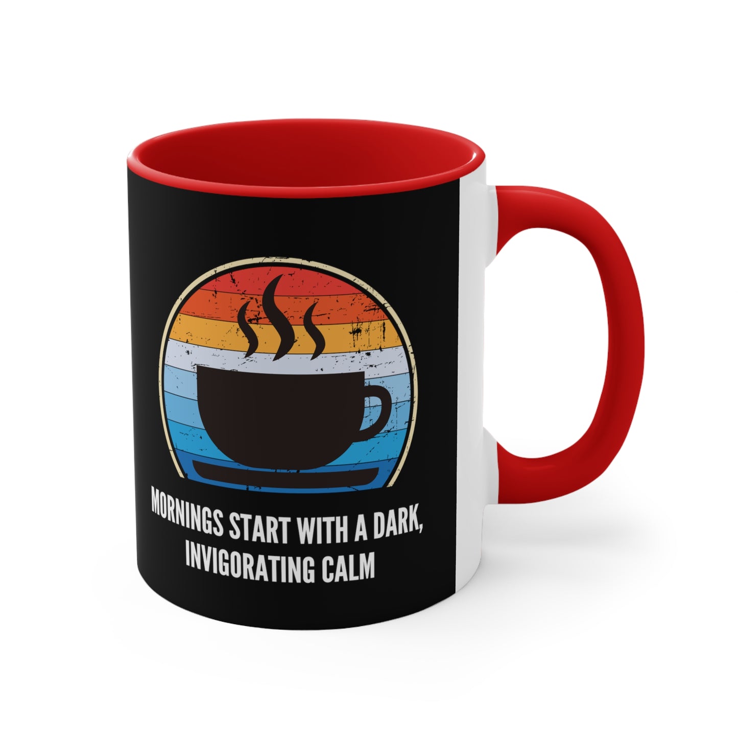 Mornings Start With a Dark Invigorating Calm Mug