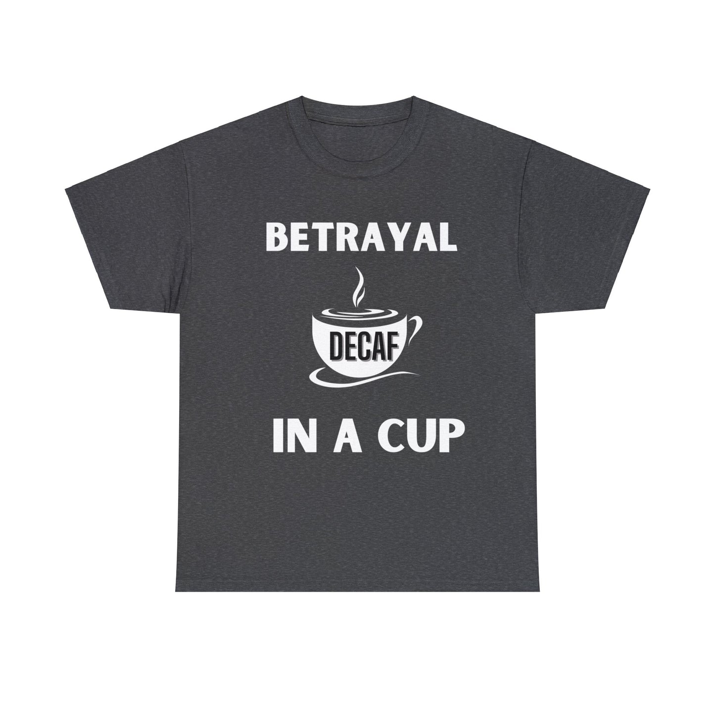 Decaf - betrayal in a cup