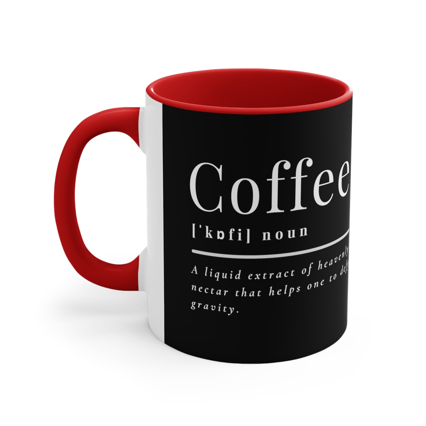 Coffee: A Liquid Extract of Heavenly Nectar That Helps One to Defy Gravity Mug